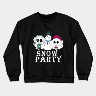snow party Crewneck Sweatshirt